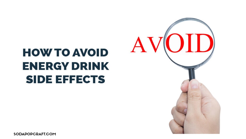 How To Avoid Energy Drink Side Effects