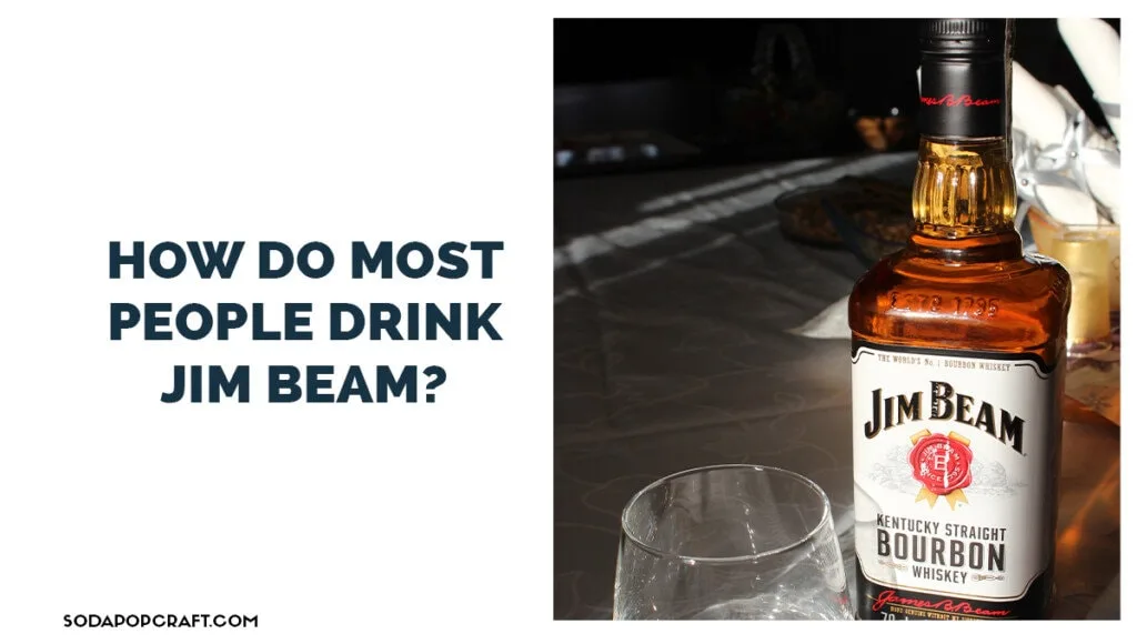 How do most people drink Jim Beam