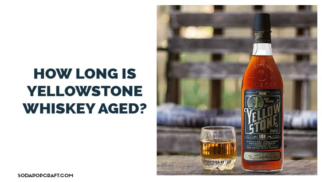 How long is Yellowstone whiskey aged