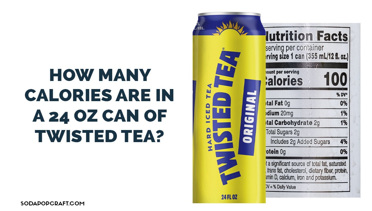 Twisted Tea Calories 24 Oz Calories