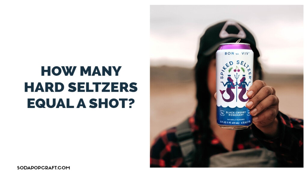 How many hard seltzers equal a shot