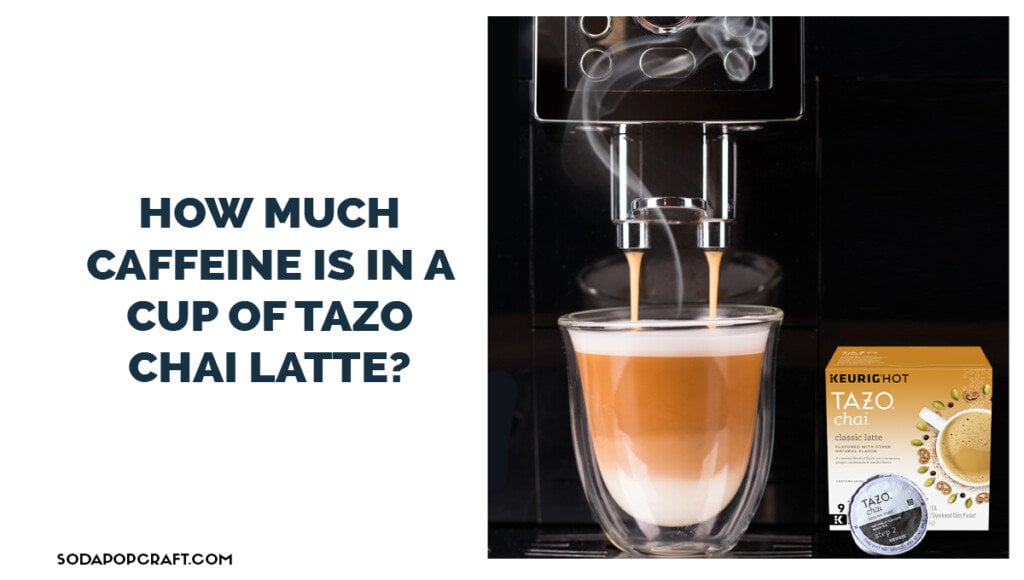 How much caffeine is in a cup of Tazo