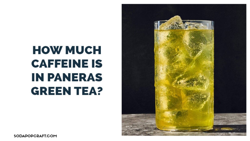 How much caffeine is in paneras green tea