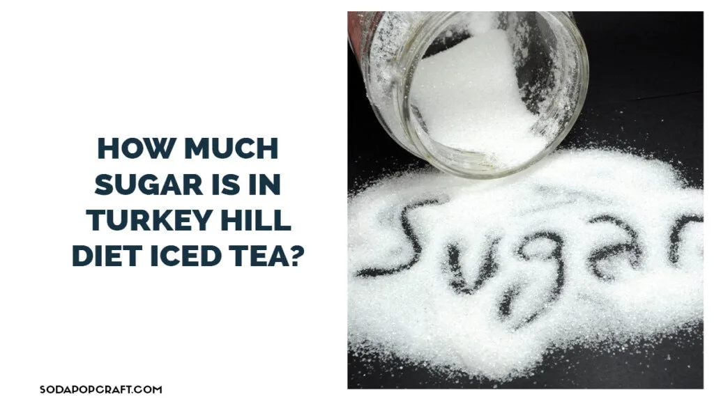 How much sugar is in Turkey Hill Diet iced tea