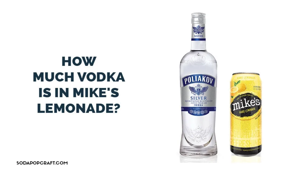 How much vodka is in Mike's lemonade