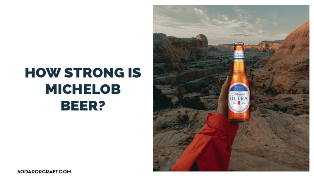 How strong is Michelob beer