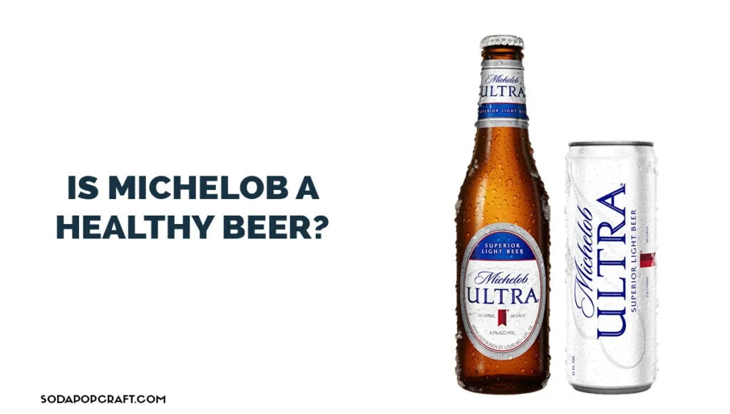 Is Michelob a healthy beer