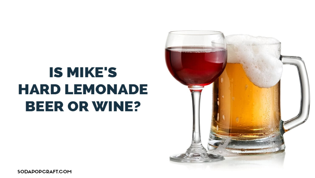 Is Mike's Hard Lemonade beer or wine