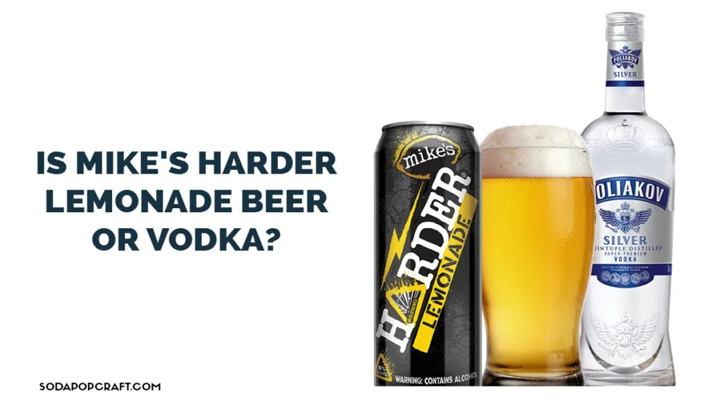 Is Mike's Hard lemonade beer or vodka