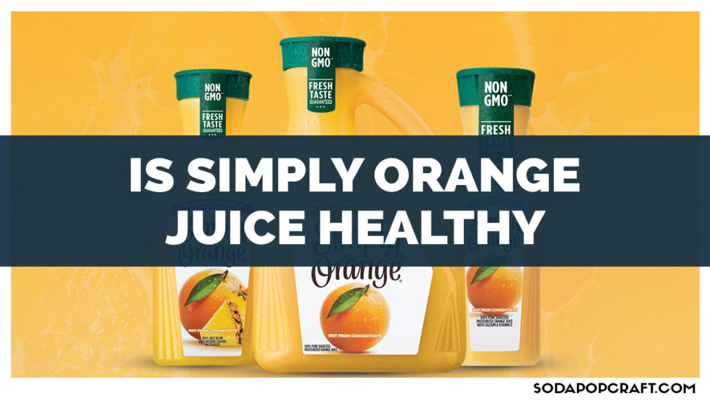 Is Simple Orange Juice Healthy