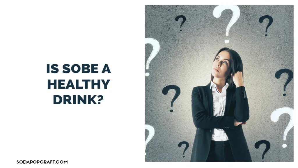 Is SoBe a healthy drink
