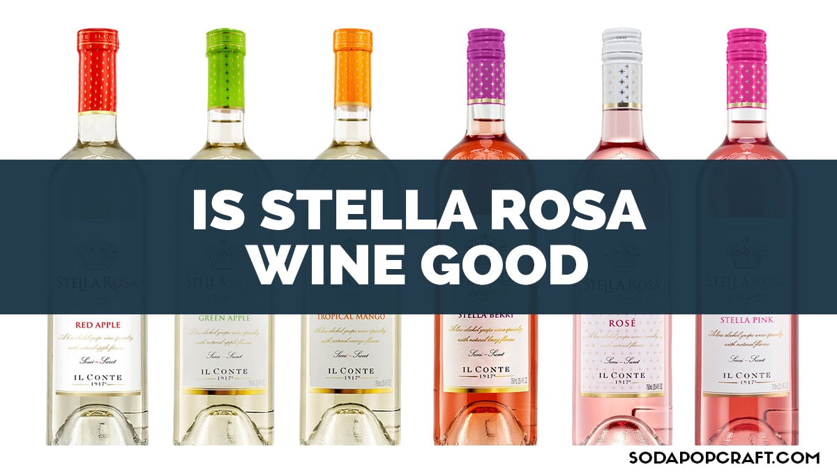 Is Stella Rosa Wine Good