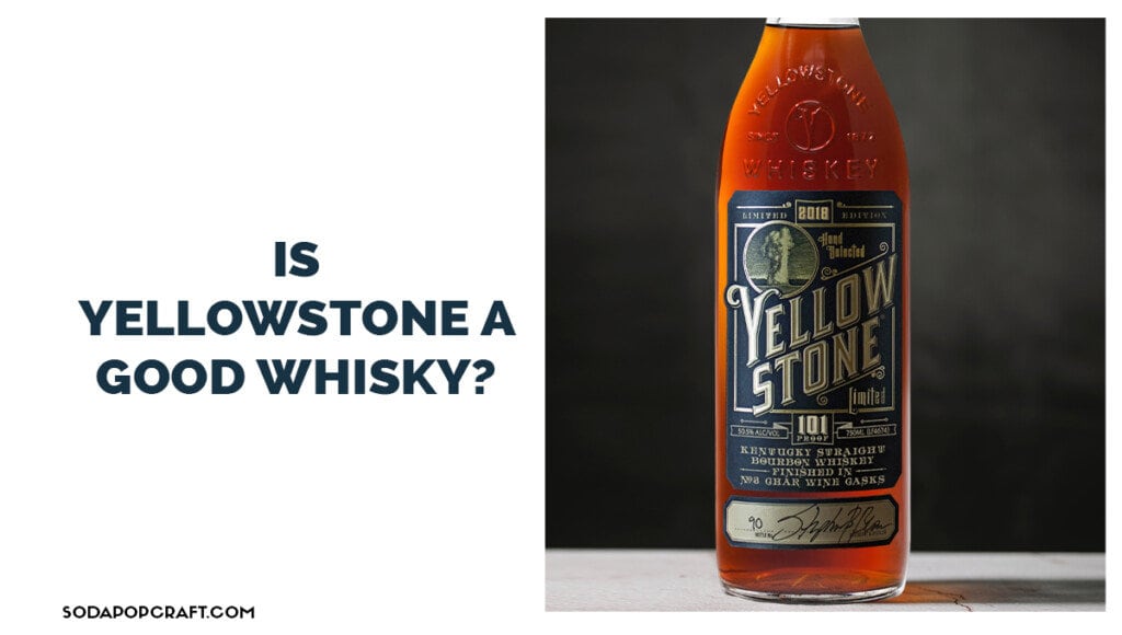 Is Yellowstone a good whisky