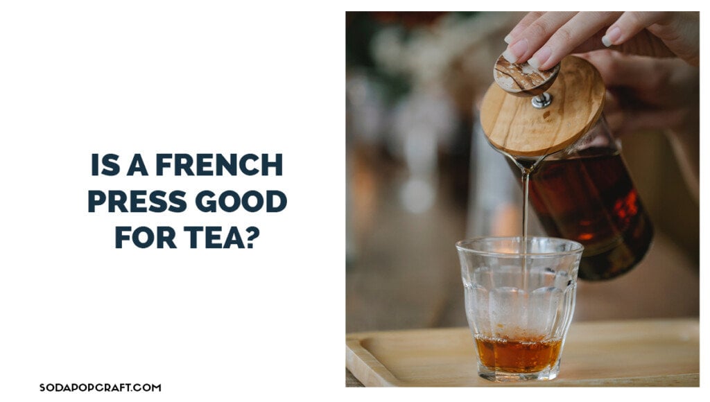 Is a French press good for tea