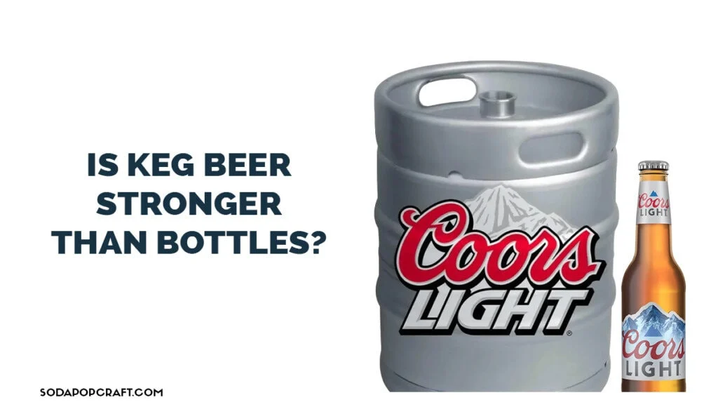Is keg beer stronger that bottles