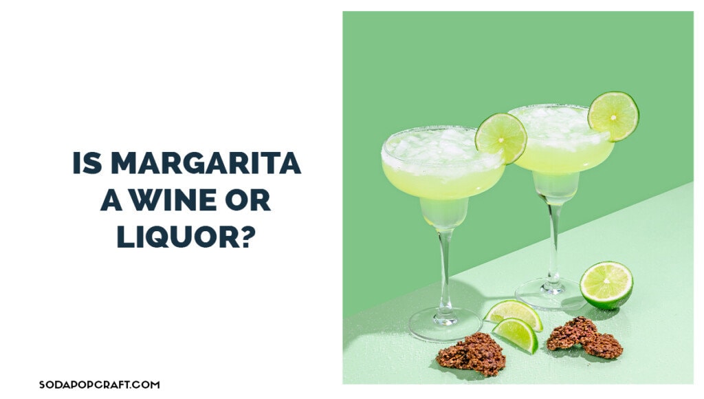 Is Margarita A Wine Or Liquor