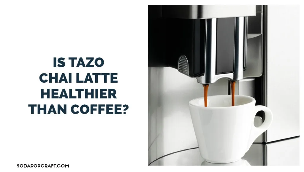 Is tazo chai latte healthier than coffee