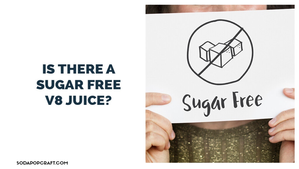Is there a sugar free V8 juice