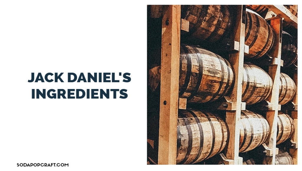 Jack Daniel's Ingredients