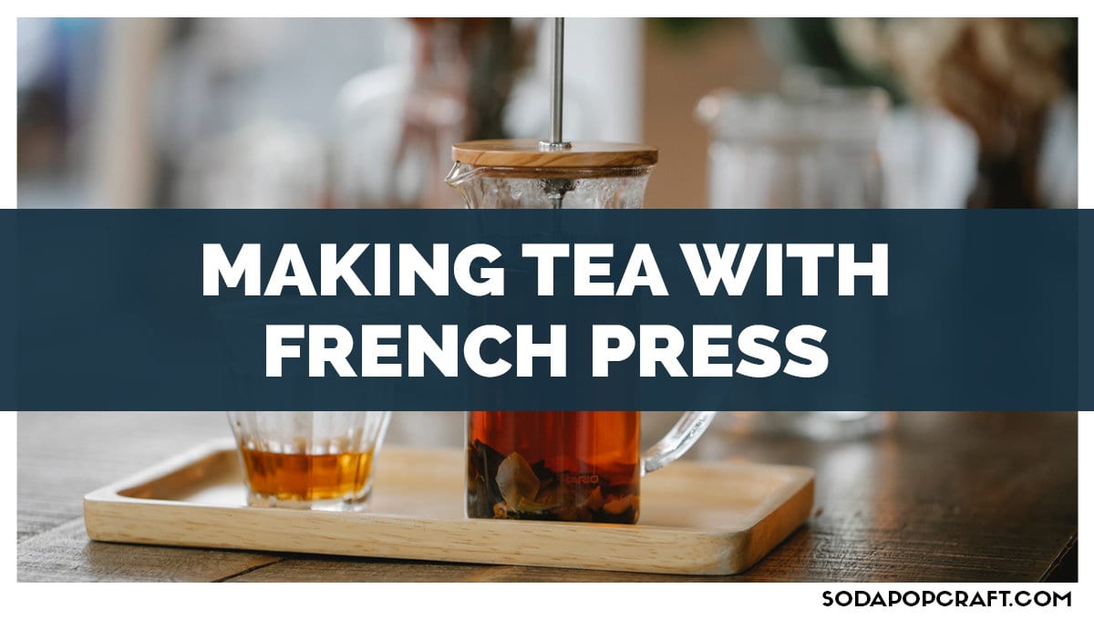 Making Tea With French Press