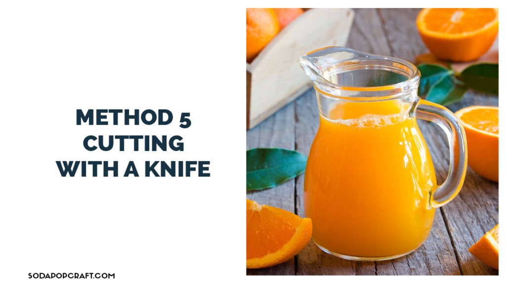 Method 5 Cutting With A Knife