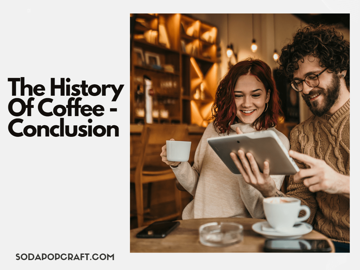 The History of Coffee - my conclusion