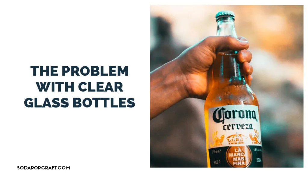 The Problem With Clear Glass Bottles
