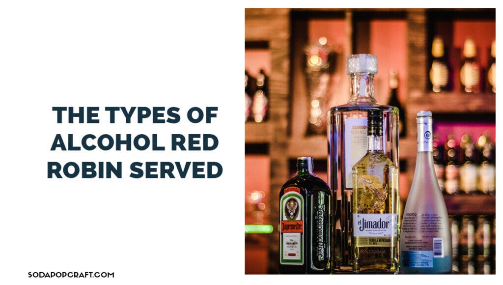 The Types Of Alcohol Red Robin Served