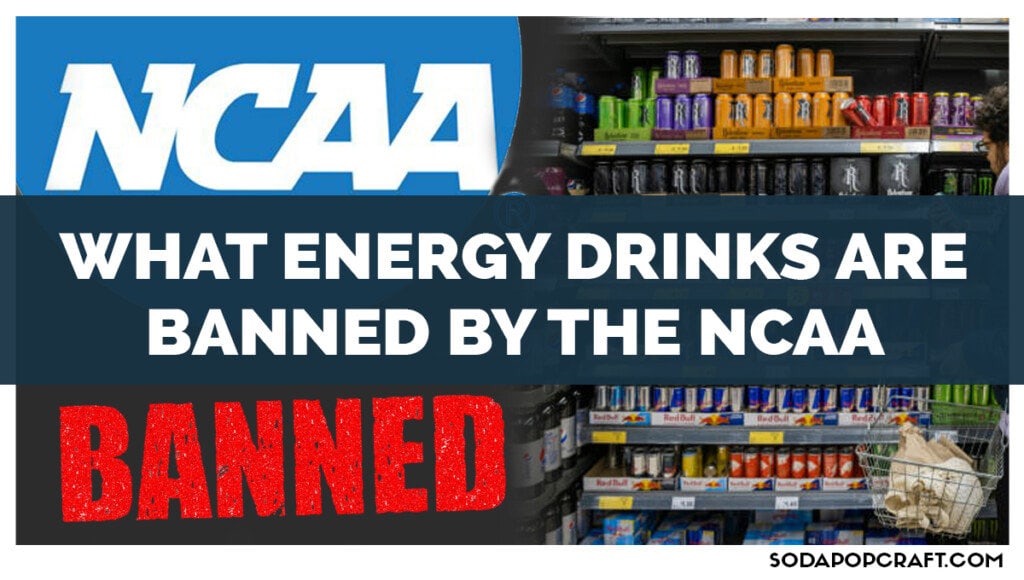 What Energy Drinks Are Banned By The NCAA