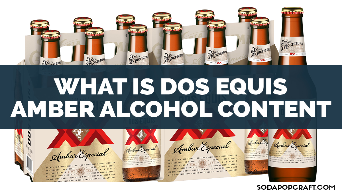 What Is Dos Equis Amber Alcohol Content