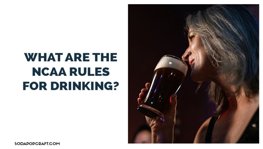What are the NCAA rules for drinking