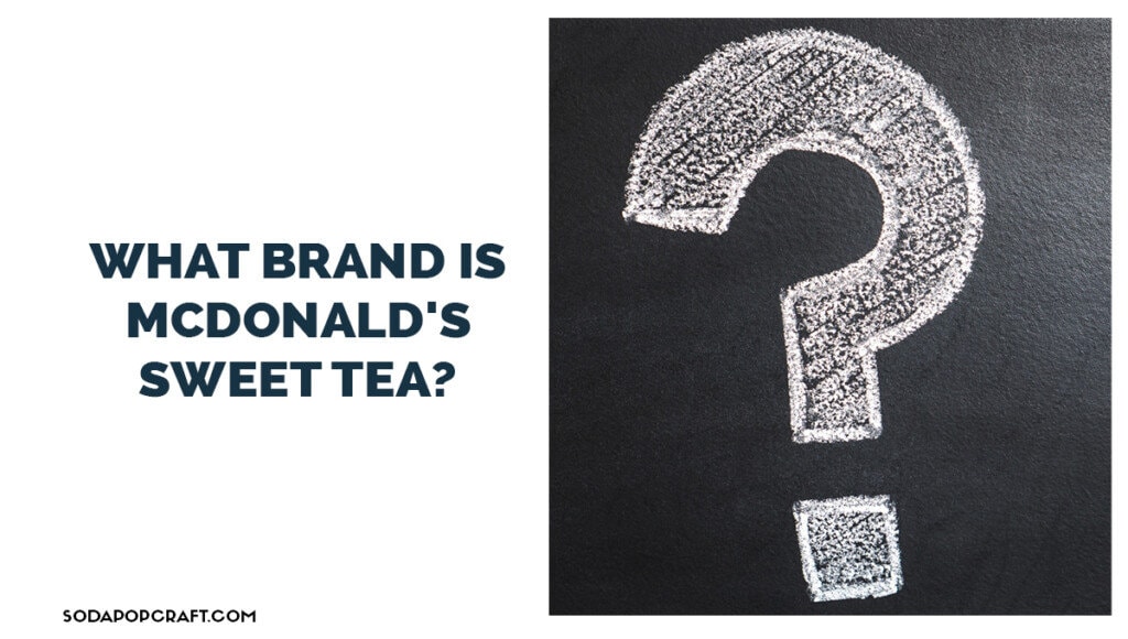 What brand is McDonald's sweet tea