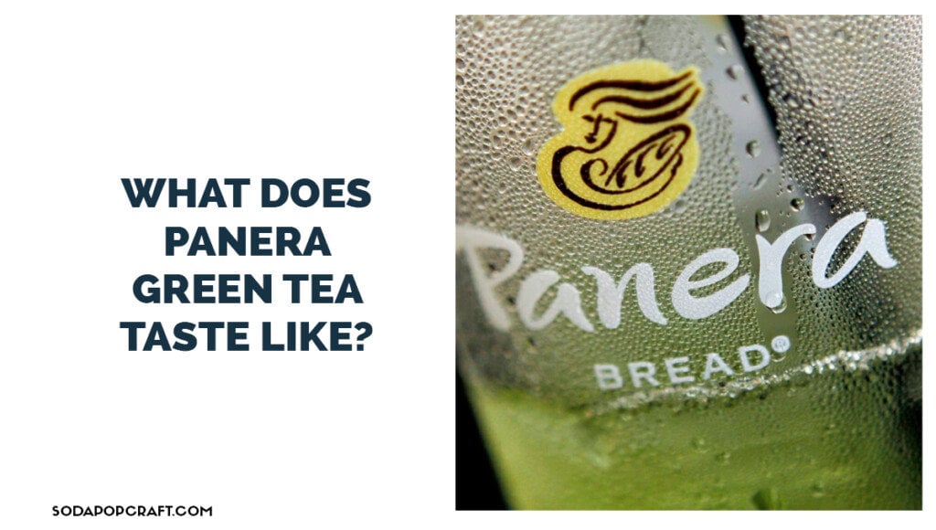 What does Panera green tea taste like