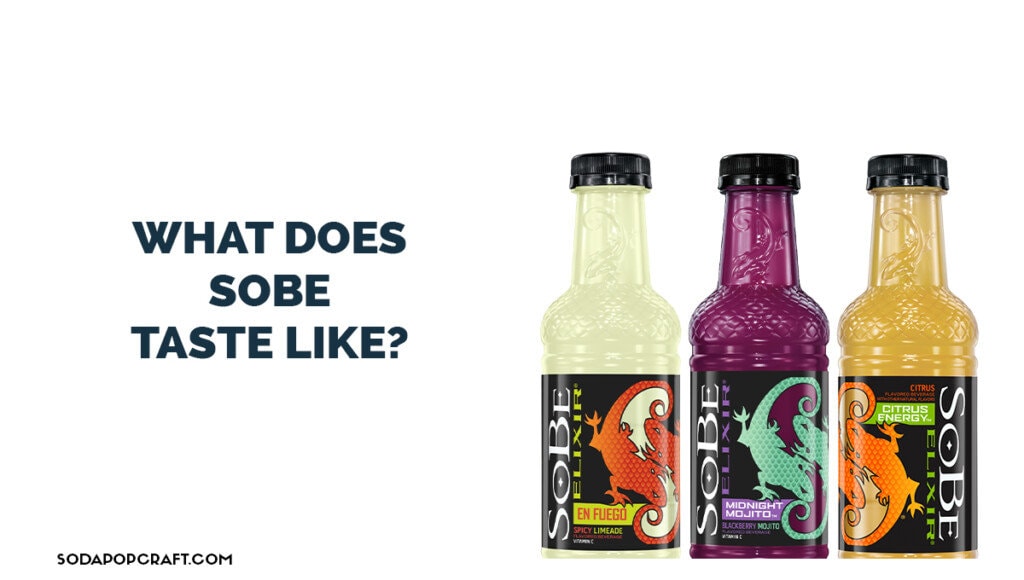 What does SoBe taste like