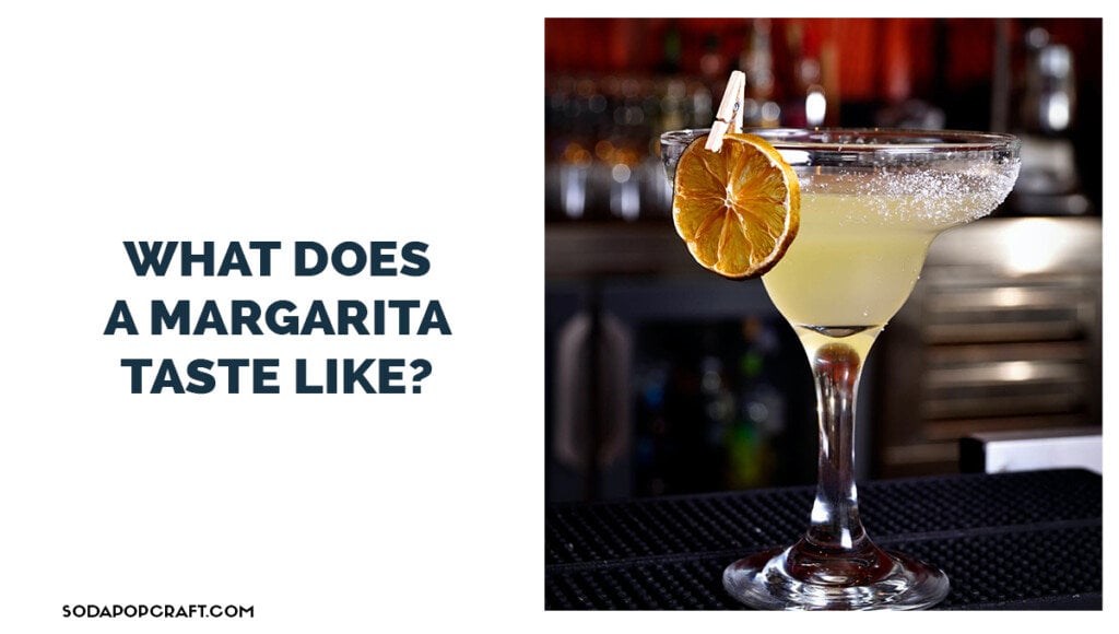 What Does A Margarita Taste Like