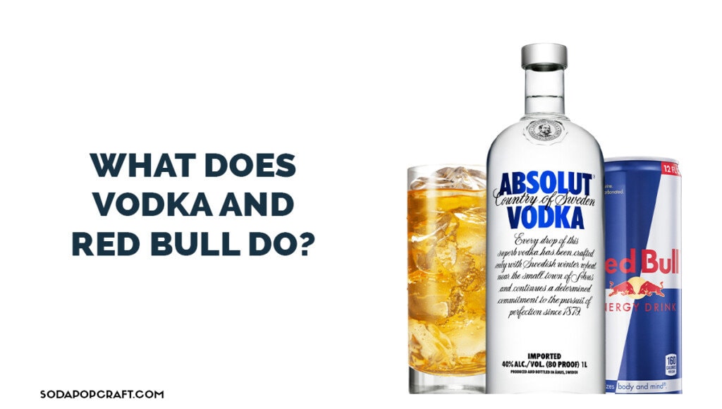 What does vodka and Red Bull do