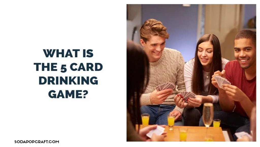 What is the 5 card drinking game
