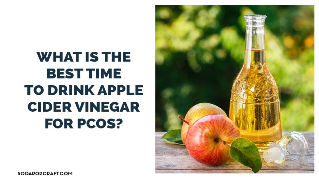 What is the Best Time to Drink Apple Cider Vinegar for PCOS
