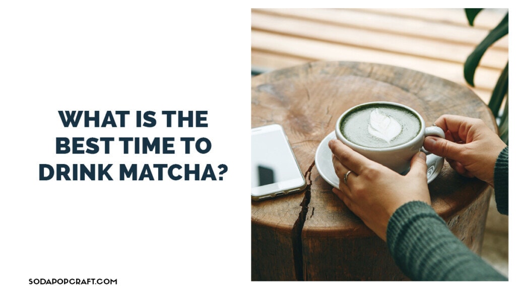 What is the best time to drink matcha