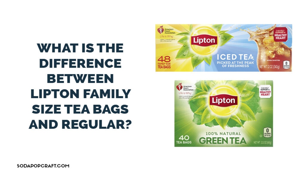 What is the difference between Lipton family size tea bags and regular