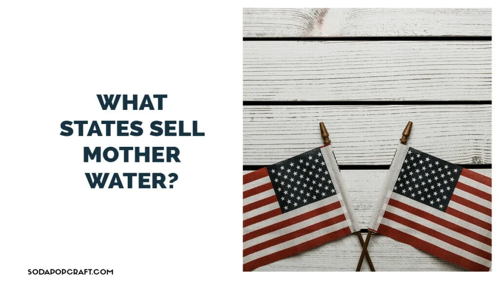What states sell mother water