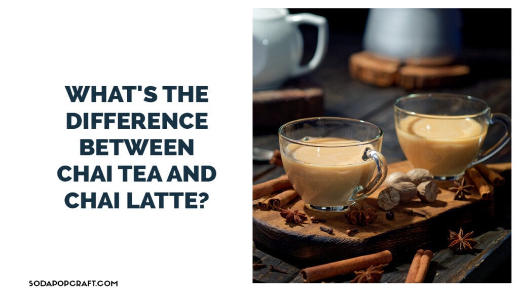 What's the difference between chai tea and chai latte