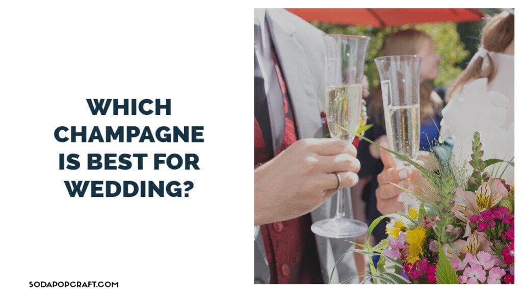 Which Champagne is best for wedding