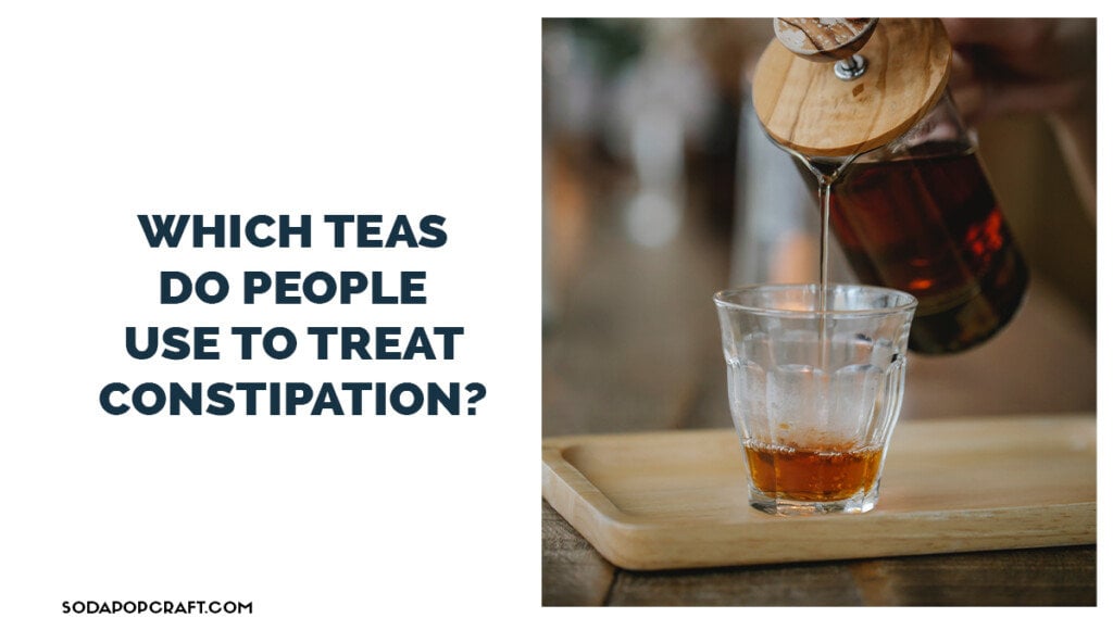 Which teas do people use to treat constipation