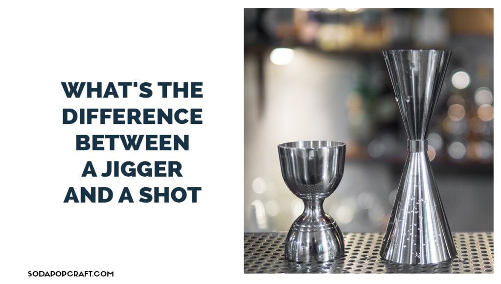 what's the difference between a jigger and a shot